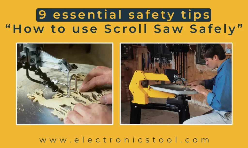 How to use a scroll saw safely- scroll saw safety